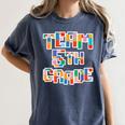 Team 5th Grade Building Blocks Bricks Theme Teacher Team For Men Women Kids Women's Comfort Colors T-Shirt Denim Team 5th Grade Building Blocks Bricks Theme Teacher Team For Men Women Kids Women's Comfort Colors T-Shirt Denim