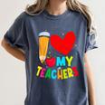 Teens Graduation I Heart My Teachers I Love My Teachers Women's Comfort Colors T-Shirt Denim