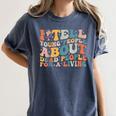 I Tell Young People About Dead People Groovy History Teacher Women's Comfort Colors T-Shirt Denim I Tell Young People About Dead People Groovy History Teacher Women's Comfort Colors T-Shirt Denim