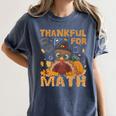 Thankful Math Turkey Teacher Happy Thanksgiving Women's Comfort Colors T-Shirt Denim Thankful Math Turkey Teacher Happy Thanksgiving Women's Comfort Colors T-Shirt Denim