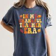 In My Thankful Teacher Era Autumn Thanksgiving Fall Season Women's Comfort Colors T-Shirt Denim In My Thankful Teacher Era Autumn Thanksgiving Fall Season Women's Comfort Colors T-Shirt Denim