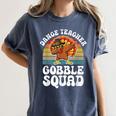 Thanksgiving Dance Teacher Gobble Squad Turkey Women's Comfort Colors T-Shirt Denim Thanksgiving Dance Teacher Gobble Squad Turkey Women's Comfort Colors T-Shirt Denim