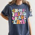 In My Third Grade Era 3rd Grade Era Teacher Back To School Women's Comfort Colors T-Shirt Denim In My Third Grade Era 3rd Grade Era Teacher Back To School Women's Comfort Colors T-Shirt Denim