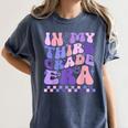 In My Third Grade Era 3rd Grade Teacher Student Boy Girl Women's Comfort Colors T-Shirt Denim In My Third Grade Era 3rd Grade Teacher Student Boy Girl Women's Comfort Colors T-Shirt Denim
