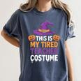 This Is My Tired Teacher Costume Halloween Women's Comfort Colors T-Shirt Denim This Is My Tired Teacher Costume Halloween Women's Comfort Colors T-Shirt Denim