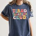 Tired Teachers Club Groovy Teachers Back To School Tee Women's Comfort Colors T-Shirt Denim Tired Teachers Club Groovy Teachers Back To School Tee Women's Comfort Colors T-Shirt Denim