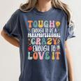 Tough Enough To Be a Paraprofessional Groovy Sped Teacher Women's Comfort Colors T-Shirt Denim Tough Enough To Be a Paraprofessional Groovy Sped Teacher Women's Comfort Colors T-Shirt Denim