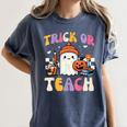 Trick Or Teach Ghost Teacher School Halloween Men Women Women's Comfort Colors T-Shirt Denim Trick Or Teach Ghost Teacher School Halloween Men Women Women's Comfort Colors T-Shirt Denim