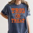 Trig Or Treat Trigonometry Math Teacher Halloween Women's Comfort Colors T-Shirt Denim