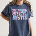 Twinning With My Teacher Bestie Teaching Partner Women's Comfort Colors T-Shirt Denim Twinning With My Teacher Bestie Teaching Partner Women's Comfort Colors T-Shirt Denim
