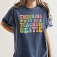 Twinning With My Teacher Bestie Twin Day Matching Teachers For Men Women Girls Kids Women's Comfort Colors T-Shirt Denim Twinning With My Teacher Bestie Twin Day Matching Teachers For Men Women Girls Kids Women's Comfort Colors T-Shirt Denim
