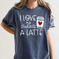 Valentines Day Teacher Tee I Love My Students A Latte Women's Comfort Colors T-Shirt Denim Valentines Day Teacher Tee I Love My Students A Latte Women's Comfort Colors T-Shirt Denim
