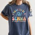 I Want To Be a SCHWA It's Never Stressed Reading Teacher Women's Comfort Colors T-Shirt Denim I Want To Be a SCHWA It's Never Stressed Reading Teacher Women's Comfort Colors T-Shirt Denim