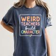 Weird Teachers Build Character Leopard Retro Teacher Women's Comfort Colors T-Shirt Denim Weird Teachers Build Character Leopard Retro Teacher Women's Comfort Colors T-Shirt Denim