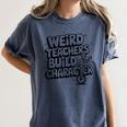 Weird Teachers Build Character School Pun Women's Comfort Colors T-Shirt Denim Weird Teachers Build Character School Pun Women's Comfort Colors T-Shirt Denim