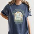 Weird Teachers Build Character- Teacher's Day Women's Comfort Colors T-Shirt Denim