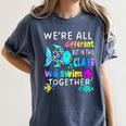 We'Re All Different But We Swim Together Elementary Teacher Women's Comfort Colors T-Shirt Denim