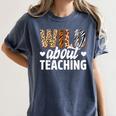Wild About Teaching Teacher Teaching Back To School Women's Comfort Colors T-Shirt Denim Wild About Teaching Teacher Teaching Back To School Women's Comfort Colors T-Shirt Denim