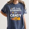 Will Trade Students For Candy Teacher Cute Halloween Women's Comfort Colors T-Shirt Denim Will Trade Students For Candy Teacher Cute Halloween Women's Comfort Colors T-Shirt Denim