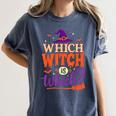 Which Witch Is Which Halloween For Women Men English Teacher Women's Comfort Colors T-Shirt Denim Which Witch Is Which Halloween For Women Men English Teacher Women's Comfort Colors T-Shirt Denim
