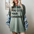 English Teacher But Did You Cite Your Evidence Women's Comfort Colors T-Shirt Berry English Teacher But Did You Cite Your Evidence Women's Comfort Colors T-Shirt Berry