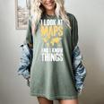 I Look At Maps And i Know Things Teacher Geographer Women's Comfort Colors T-Shirt Berry I Look At Maps And i Know Things Teacher Geographer Women's Comfort Colors T-Shirt Berry