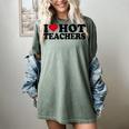 I Love Hot Teachers Men Women Women's Comfort Colors T-Shirt Berry I Love Hot Teachers Men Women Women's Comfort Colors T-Shirt Berry