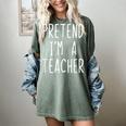 Pretend I'm A Teacher Costume Halloween Lazy Adult Kids Women's Comfort Colors T-Shirt Berry