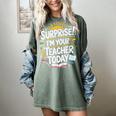 Surprise I'M Your Teacher Today Sub Substitute Teacher Women's Comfort Colors T-Shirt Berry