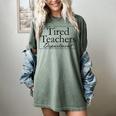 The Tired Teachers Department Teacher Appreciation Day Women's Comfort Colors T-Shirt Berry The Tired Teachers Department Teacher Appreciation Day Women's Comfort Colors T-Shirt Berry
