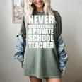 Never Underestimate A Private School Teacher Back To School Women's Comfort Colors T-Shirt Berry