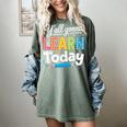 Y'All Gonna Learn Today Back To School First Day Teacher Women's Comfort Colors T-Shirt Berry Y'All Gonna Learn Today Back To School First Day Teacher Women's Comfort Colors T-Shirt Berry