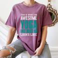 This Is What An Awesome Yoga Instructor Yoga Teacher Women's Comfort Colors T-Shirt Moss This Is What An Awesome Yoga Instructor Yoga Teacher Women's Comfort Colors T-Shirt Moss