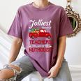 Bunch Of Teachers This Side Of The Nuthouse Xmas Women's Comfort Colors T-Shirt Moss