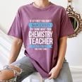 Chemistry Teacher Appreciation Men Women T-Shirt Women's Comfort Colors T-Shirt Moss