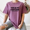 THIS IS MY COSTUME Eraser Teacher Halloween Costume Women's Comfort Colors T-Shirt Moss THIS IS MY COSTUME Eraser Teacher Halloween Costume Women's Comfort Colors T-Shirt Moss