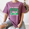A Day Without Irish Dance Step Dance Teacher Irish Dancer Women's Comfort Colors T-Shirt Moss