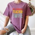 My Favorite Teacher Is My Wife Women's Comfort Colors T-Shirt Moss