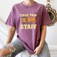 Field Trip Teacher Field Women's Comfort Colors T-Shirt Moss Field Trip Teacher Field Women's Comfort Colors T-Shirt Moss