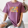 Groovy I Speak Fluent Toddler Daycare Provider Teacher Women's Comfort Colors T-Shirt Moss