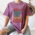 It's A Good Day To Do Math Retro Math Teacher Student Women's Comfort Colors T-Shirt Moss It's A Good Day To Do Math Retro Math Teacher Student Women's Comfort Colors T-Shirt Moss