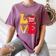 Love Headstart Head Start Teachers First Day Of School Women's Comfort Colors T-Shirt Moss Love Headstart Head Start Teachers First Day Of School Women's Comfort Colors T-Shirt Moss