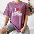 I Love Late Homework Excuses Sarcastic Teacher Lie For Men Women Women's Comfort Colors T-Shirt Moss