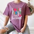 Love Them First Teach Them Second Teacher Student Love Quote Women's Comfort Colors T-Shirt Moss Love Them First Teach Them Second Teacher Student Love Quote Women's Comfort Colors T-Shirt Moss