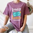 Lower Teacher's Salaries For Men Women Girls Kids Women's Comfort Colors T-Shirt Moss