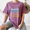 Math Teachers Aren't Mean Sayings Mathematics School Women's Comfort Colors T-Shirt Moss Math Teachers Aren't Mean Sayings Mathematics School Women's Comfort Colors T-Shirt Moss