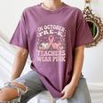 In October Pre-K Teachers Wear Pink Ribbon Breast Cancer Women's Comfort Colors T-Shirt Moss