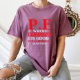 PE Where Sweating Is Good But Deodorant Is Better PE Teacher Women's Comfort Colors T-Shirt Moss PE Where Sweating Is Good But Deodorant Is Better PE Teacher Women's Comfort Colors T-Shirt Moss