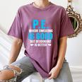 PE Teacher Art For Men Women Gym Teacher Appreciation Women's Comfort Colors T-Shirt Moss