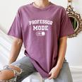 Professor Mode On Academic Educator Teacher Women's Comfort Colors T-Shirt Moss Professor Mode On Academic Educator Teacher Women's Comfort Colors T-Shirt Moss